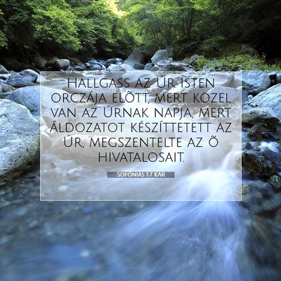 Picture 07 - Sofóniás 1:7 KAR - Hallgass az Úr Isten orczája elõtt, mert - Bible Verse Picture