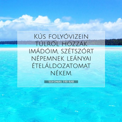 Picture 07 - Sofóniás 3:10 KAR - Kús folyóvizein túlról hozzák imádóim, - Bible Verse Picture