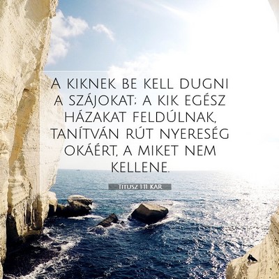 Picture 07 - Titusz 1:11 KAR - A kiknek be kell dugni a szájokat; a kik egész - Bible Verse Picture