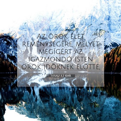 Picture 07 - Titusz 1:2 KAR - Az örök élet reménységére, melyet - Bible Verse Picture