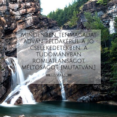 Picture 07 - Titusz 2:7 KAR - Mindenben tenmagadat adván példaképül a jó - Bible Verse Picture
