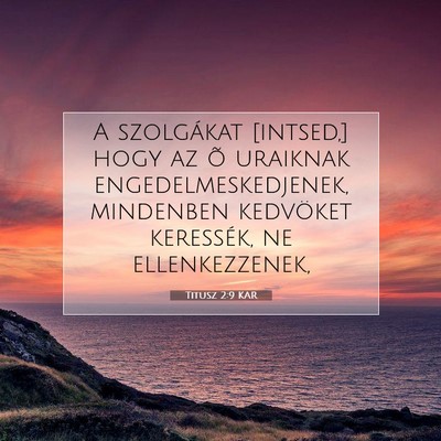 Picture 07 - Titusz 2:9 KAR - A szolgákat [intsed,] hogy az õ uraiknak - Bible Verse Picture