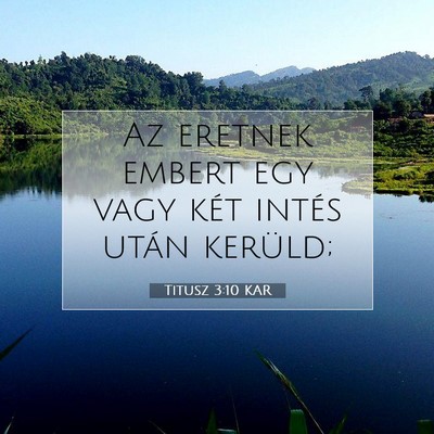 Picture 07 - Titusz 3:10 KAR - Az eretnek embert egy vagy két intés után - Bible Verse Picture