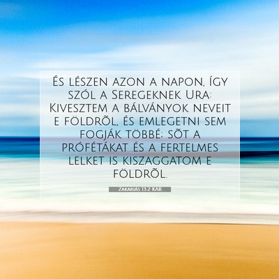 Picture 07 - Zakariás 13:2 KAR - És lészen azon a napon, így szól a Seregeknek - Bible Verse Picture