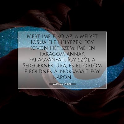 Picture 07 - Zakariás 3:9 KAR - Mert ímé e kõ az, a melyet Jósua elé - Bible Verse Picture