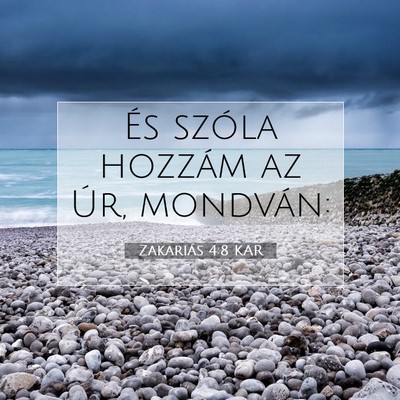 Picture 07 - Zakariás 4:8 KAR - És szóla hozzám az Úr, - Bible Verse Picture