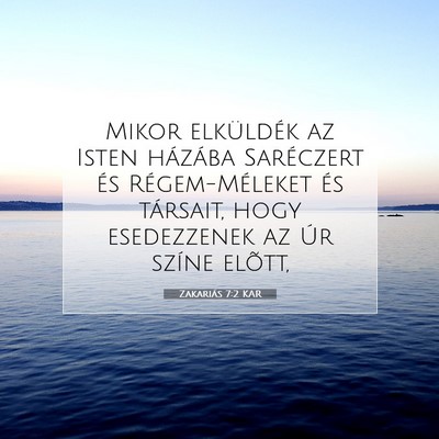 Picture 07 - Zakariás 7:2 KAR - Mikor elküldék az Isten házába Saréczert és - Bible Verse Picture