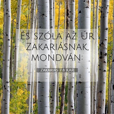 Picture 07 - Zakariás 7:8 KAR - És szóla az Úr Zakariásnak, - Bible Verse Picture