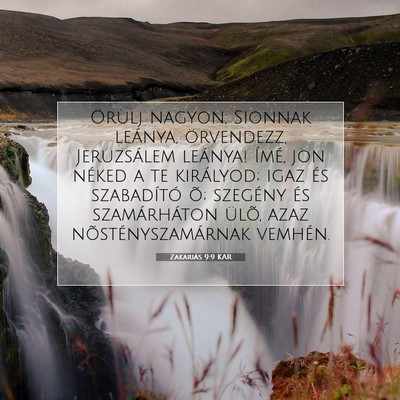Picture 07 - Zakariás 9:9 KAR - Örülj nagyon, Sionnak leánya, örvendezz, - Bible Verse Picture
