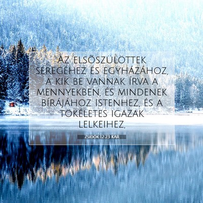 Picture 07 - Zsidók 12:23 KAR - Az elsõszülöttek seregéhez és egyházához, - Bible Verse Picture
