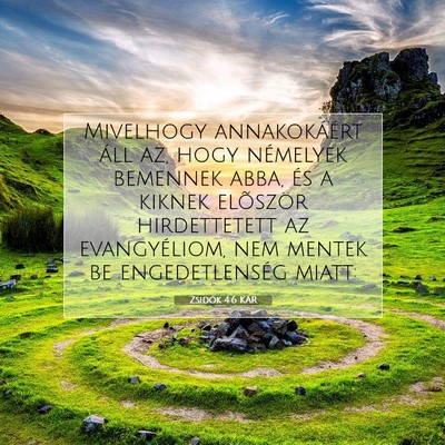 Picture 07 - Zsidók 4:6 KAR - Mivelhogy annakokáért áll az, hogy némelyek - Bible Verse Picture