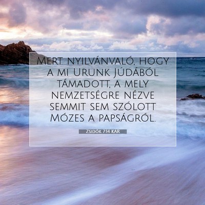 Picture 07 - Zsidók 7:14 KAR - Mert nyilvánvaló, hogy a mi Urunk Júdából - Bible Verse Picture