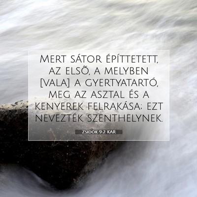 Picture 07 - Zsidók 9:2 KAR - Mert sátor építtetett, az elsõ, a melyben - Bible Verse Picture