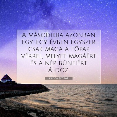 Picture 07 - Zsidók 9:7 KAR - A másodikba azonban egy-egy évben egyszer csak - Bible Verse Picture
