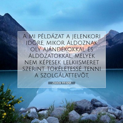 Picture 07 - Zsidók 9:9 KAR - A mi példázat a jelenkori idõre, mikor - Bible Verse Picture