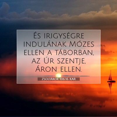 Picture 07 - Zsoltárok 106:16 KAR - És irigységre indulának Mózes ellen a - Bible Verse Picture