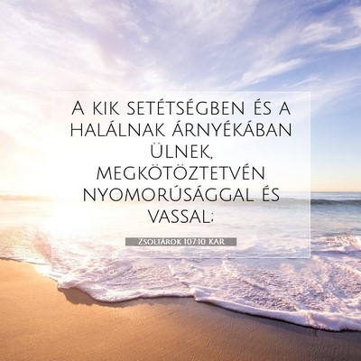 Picture 07 - Zsoltárok 107:10 KAR - A kik setétségben és a halálnak árnyékában - Bible Verse Picture