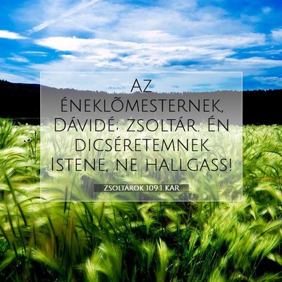 Picture 07 - Zsoltárok 109:1 KAR - Az éneklõmesternek, Dávidé; zsoltár. Én - Bible Verse Picture