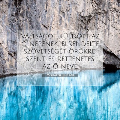 Picture 07 - Zsoltárok 111:9 KAR - Váltságot küldött az õ népének, elrendelte - Bible Verse Picture