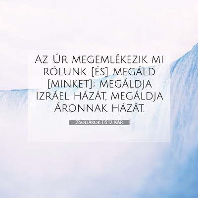 Picture 07 - Zsoltárok 115:12 KAR - Az Úr megemlékezik mi rólunk [és] megáld - Bible Verse Picture