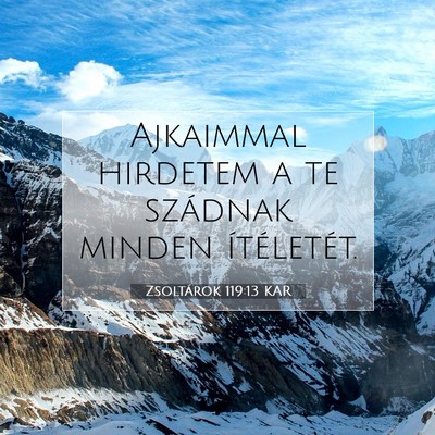 Picture 07 - Zsoltárok 119:13 KAR - Ajkaimmal hirdetem a te szádnak minden - Bible Verse Picture