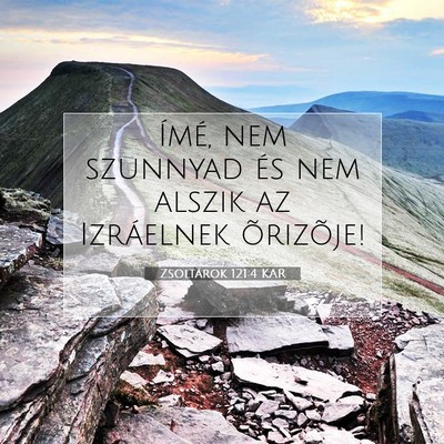 Picture 07 - Zsoltárok 121:4 KAR - Ímé, nem szunnyad és nem alszik az Izráelnek - Bible Verse Picture