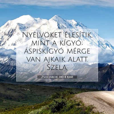 Picture 07 - Zsoltárok 140:4 KAR - Nyelvöket élesítik, mint a kígyó; - Bible Verse Picture