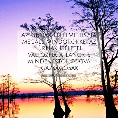 Picture 07 - Zsoltárok 19:10 KAR - Az Úrnak félelme tiszta, megáll mindörökké; - Bible Verse Picture
