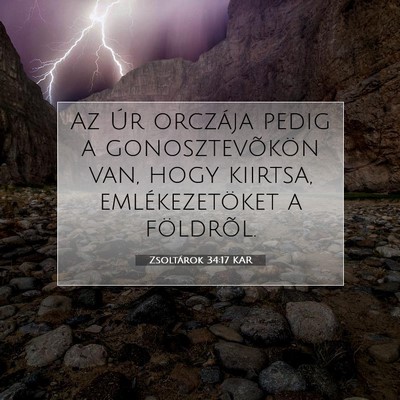 Picture 07 - Zsoltárok 34:17 KAR - Az Úr orczája pedig a gonosztevõkön van, hogy - Bible Verse Picture