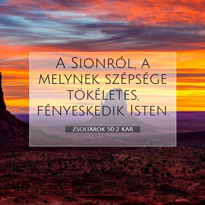 Picture 07 - Zsoltárok 50:2 KAR - A Sionról, a melynek szépsége tökéletes, - Bible Verse Picture
