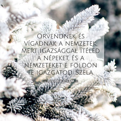 Picture 07 - Zsoltárok 67:5 KAR - Örvendnek és vígadnak a nemzetek, mert - Bible Verse Picture