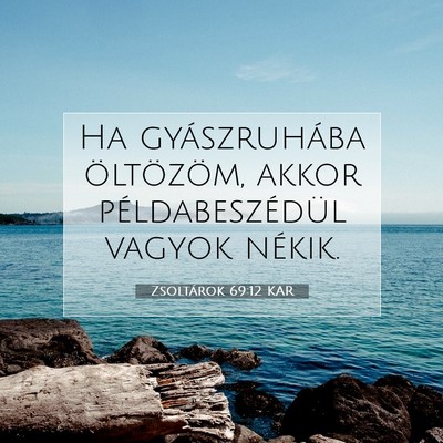 Picture 07 - Zsoltárok 69:12 KAR - Ha gyászruhába öltözöm, akkor - Bible Verse Picture