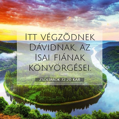 Picture 07 - Zsoltárok 72:20 KAR - Itt végzõdnek Dávidnak, az Isai fiának - Bible Verse Picture