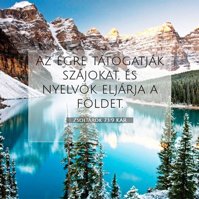 Picture 07 - Zsoltárok 73:9 KAR - Az égre tátogatják szájokat, és nyelvök - Bible Verse Picture