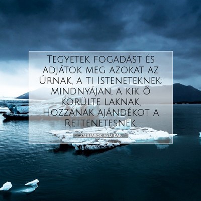 Picture 07 - Zsoltárok 76:12 KAR - Tegyetek fogadást és adjátok meg azokat az - Bible Verse Picture