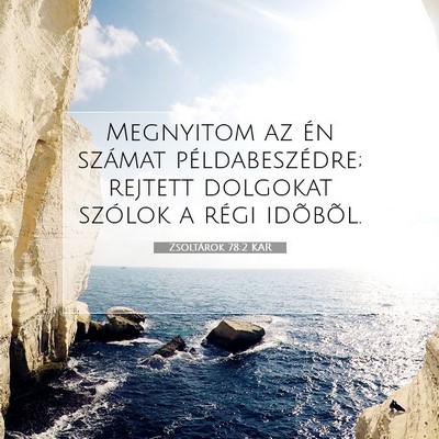 Picture 07 - Zsoltárok 78:2 KAR - Megnyitom az én számat példabeszédre; rejtett - Bible Verse Picture