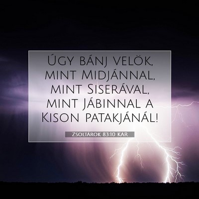 Picture 07 - Zsoltárok 83:10 KAR - Úgy bánj velök, mint Midjánnal, mint - Bible Verse Picture