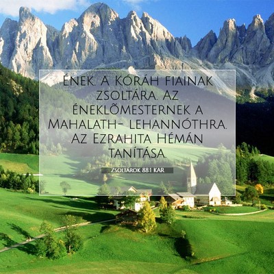 Picture 07 - Zsoltárok 88:1 KAR - Ének. A Kóráh fiainak zsoltára. Az - Bible Verse Picture