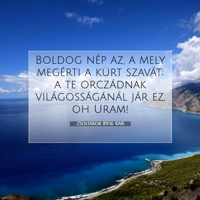 Picture 07 - Zsoltárok 89:16 KAR - Boldog nép az, a mely megérti a kürt szavát; - Bible Verse Picture