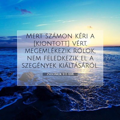 Picture 07 - Zsoltárok 9:13 KAR - Mert számon kéri a [kiontott] vért, - Bible Verse Picture