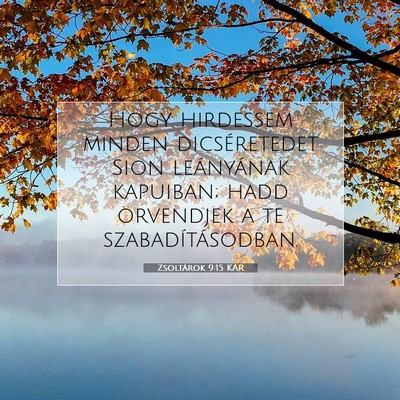 Picture 07 - Zsoltárok 9:15 KAR - Hogy hirdessem minden dicséretedet Sion - Bible Verse Picture