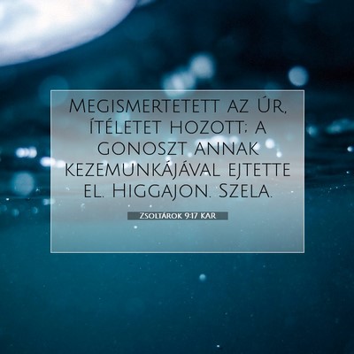 Picture 07 - Zsoltárok 9:17 KAR - Megismertetett az Úr, ítéletet hozott; a - Bible Verse Picture
