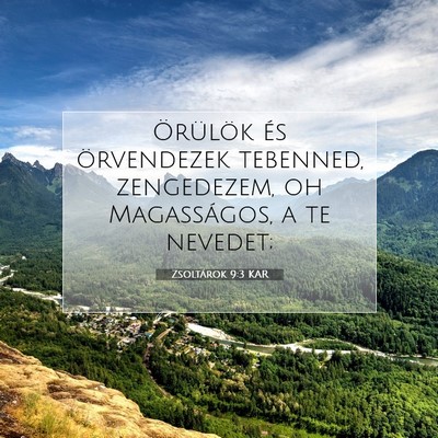 Picture 07 - Zsoltárok 9:3 KAR - Örülök és örvendezek tebenned, zengedezem, - Bible Verse Picture
