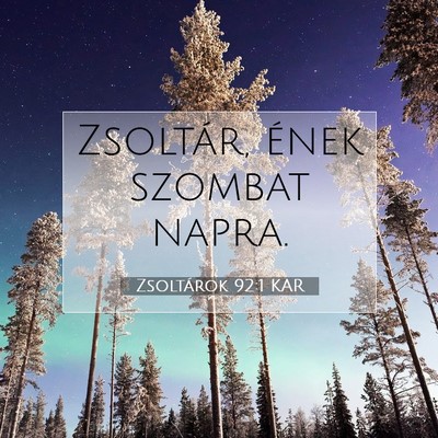 Picture 07 - Zsoltárok 92:1 KAR - Zsoltár, ének szombat - Bible Verse Picture