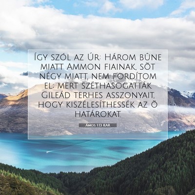 Picture 07 - Ámos 1:13 KAR - Így szól az Úr: Három bûne miatt Ammon - Bible Verse Picture