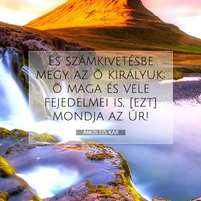 Picture 07 - Ámos 1:15 KAR - És számkivetésbe megy az õ királyuk; õ maga - Bible Verse Picture
