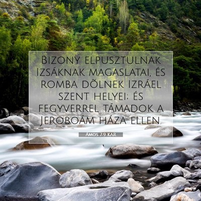 Picture 07 - Ámos 7:9 KAR - Bizony elpusztulnak Izsáknak magaslatai, és - Bible Verse Picture
