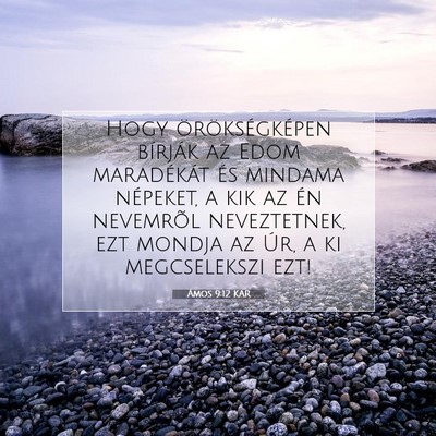 Picture 07 - Ámos 9:12 KAR - Hogy örökségképen bírják az Edom - Bible Verse Picture