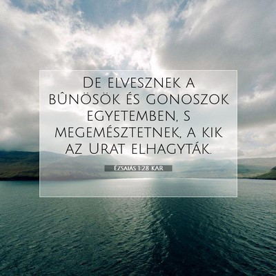 Picture 07 - Ézsaiás 1:28 KAR - De elvesznek a bûnösök és gonoszok - Bible Verse Picture