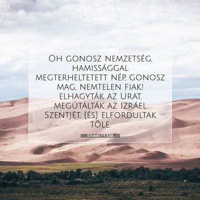 Picture 07 - Ézsaiás 1:4 KAR - Oh gonosz nemzetség, hamissággal - Bible Verse Picture